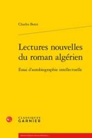 Lectures Nouvelles Du Roman Algerien: Essai d'Autobiographie Intellectuelle 2812451076 Book Cover