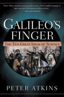 Galileo's Finger: The Ten Great Ideas of Science 0965738493 Book Cover