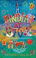 India at 70: Snapshots Since Independence 0143428713 Book Cover