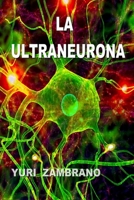 LA ULTRANEURONA, El Paradigma de la Especificidad 1291701710 Book Cover