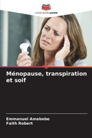 Ménopause, transpiration et soif (French Edition) 6207563050 Book Cover