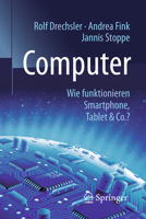 Computer: Wie Funktionieren Smartphone, Tablet & Co.? 3662530597 Book Cover