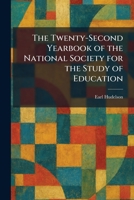 The Twenty-Second Yearbook of the National Society for the Study of Education 1026057167 Book Cover