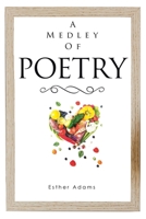 A Medley Of Poetry 1952982588 Book Cover