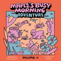 Maple's Busy Morning Adventure : Volume II 1966607261 Book Cover