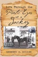 Life Through the Poetic Eyes of a Jockey 1633383989 Book Cover