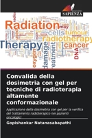 Convalida della dosimetria con gel per tecniche di radioterapia altamente conformazionale 620910147X Book Cover