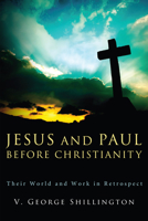 Jesus and Paul before Christianity 1498212859 Book Cover