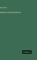 Indische Gletscherfahrten 3864442222 Book Cover