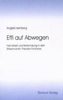 Effi auf Abwegen. Fremdheit und Befremdung in den Eheromanen Theodor Fontanes 3828883931 Book Cover