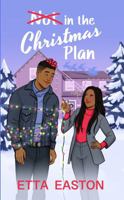 Not In The Christmas Plan B0G2J99BR7 Book Cover