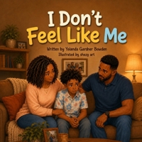 I Don't Feel Like Me 1972754289 Book Cover