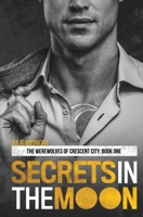 Secrets in the Moon 1736783637 Book Cover