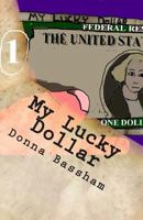 My Lucky Dollar 1495457648 Book Cover