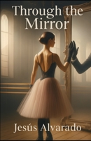 Through the Mirror B0FFMPJM7P Book Cover
