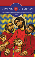 Living Liturgy™ for Extraordinary Ministers of Holy Communion: Year B 0814668089 Book Cover