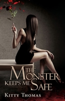 The Monster Keeps Me Safe 1938639839 Book Cover