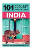 India: India Travel Guide: 101 Coolest Things to Do in India 1539319431 Book Cover