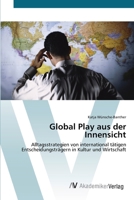 Global Play aus der Innensicht 3639423976 Book Cover