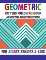 Geometric Pattern Coloring Book: Relaxation Stress Relieving Geometric Patterns cOLORING BOOK Designs for Adults vOLUME-97 B09CTSGF8T Book Cover
