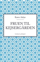 Fruen til Kejserg?rden (Det skete ved Kisum Bakke nr. 2) 8726345803 Book Cover