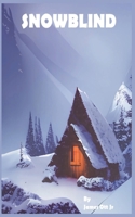 Snowblind B0GZRMYTKD Book Cover