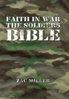 Faith in War the Soldiers Bible 1796095052 Book Cover
