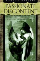 Passionate Discontent: Creativity, Gender, and French Symbolist Art 0226510182 Book Cover