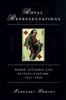 Royal Representations: Queen Victoria and British Culture, 1837-76 (Women in Culture & Society) 0226351149 Book Cover