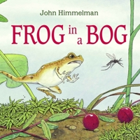 Frog in a Bog 1570915180 Book Cover