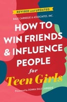 How to Win Friends and Influence People for Teen Girls 0743284860 Book Cover