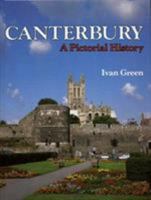 Canterbury: A pictorial history 0850336686 Book Cover