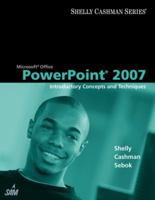Microsoft Office PowerPoint 2007: Introductory Concepts and Techniques (Shelly Cashman) 1418843458 Book Cover