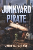Junkyard Pirate 1704495059 Book Cover