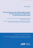 Die Gewerbeschule des Großherzogtums Baden als frühes Modell einer Teilzeitschule im dual-alternierenden System 3866446470 Book Cover
