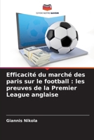 Efficacité du marché des paris sur le football : les preuves de la Premier League anglaise (French Edition) 6208654521 Book Cover