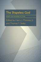 The Shapeless God: Essays on Modern Fiction 0822931613 Book Cover