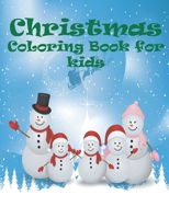 Christmas Coloring Book For Kids: Fun birthday gift for kids or gift for toddlers and babies - 26 great pages to color with kids who love Santa Claus, B08P8D759R Book Cover