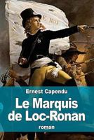 Le Marquis de Loc-Ronan 1519454244 Book Cover