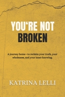 You're Not Broken B0F94GXJMT Book Cover