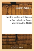 Notice sur les ardoisières de Rochefort-en-Terre, Morbihan 2418270386 Book Cover