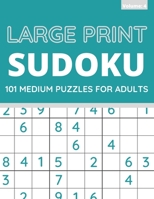 Large Print Sudoku: 101 Medium Sudoku Puzzles For Adults, One Puzzle Per Page (Volume: 4) B08X6KNDNH Book Cover