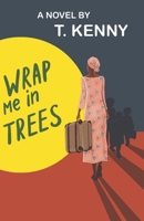 Wrap me in Trees 1838107444 Book Cover
