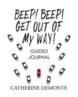 Beep! Beep! Get Out of My Way Guided Journal B0997Z5TS5 Book Cover