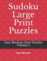 Sudoku Large Print Puzzles: Easy Medium Hard Puzzles (Large Print Puzzle Books for Kids And Adults) 1674674619 Book Cover