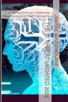 The AI Threat updated 2025: A Reflection on Historical Fears and Justified Concerns B0F28M1M3Y Book Cover