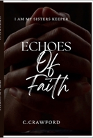I am my Sisters Keeper: Echoes of Faith 1312023104 Book Cover