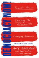 Democracy Now!: Twenty Years Covering the Movements Changing America 1501123580 Book Cover