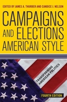 Campaigns and Elections American Style (Transforming American Politics) 0813341817 Book Cover
