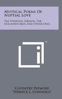 Mystical Poems of Nuptial Love: The Wedding Sermon, the Unknown Eros and Other Odes 1258139995 Book Cover